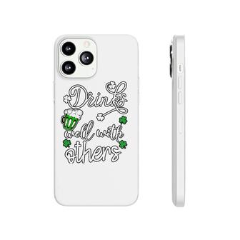 Funny St Patrick's Day Drinks Well With Other Phonecase iPhone | Mazezy