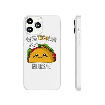 Funny Taco Nurses Humorous Gifts Spectacular Nurse Rn Lpn Phonecase iPhone | Mazezy