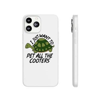 Funny Turtle Sayings Pet All The Cooters Reptile Gag Gifts Phonecase iPhone | Mazezy UK
