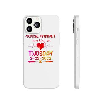 Funny Twosday 2022 Medical Assistant Twosday February 22Nd Phonecase iPhone | Mazezy