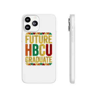Future Hbcu Graduate Historical Black College Alumni Phonecase iPhone | Mazezy