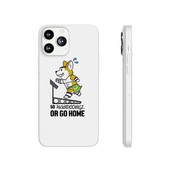 Go Hardcorgi, Or Go Home Cute Corgi Dog Workout Phonecase iPhone | Mazezy