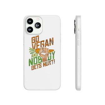 Go Vegan Nobody Gets Hurt Phonecase iPhone | Mazezy