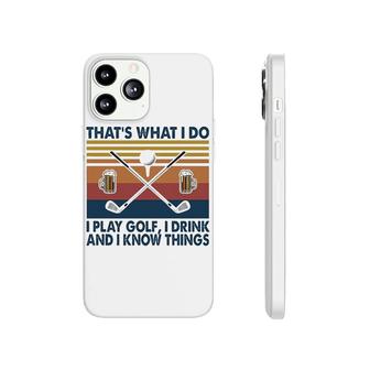 Golf Thats What I Do Phonecase iPhone | Mazezy