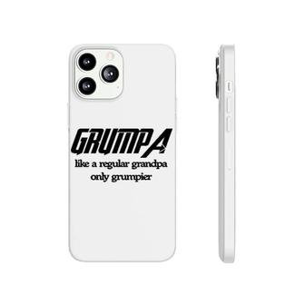 Grumpa Like A Regular Granpa Phonecase iPhone | Mazezy