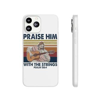 Guitar Praise Him With The Strings Phonecase iPhone | Mazezy