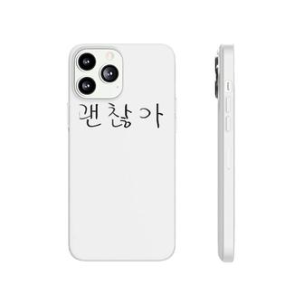 Gwenchana Okay In Korean Hangul Letters Hangeul Script Phonecase iPhone | Mazezy DE