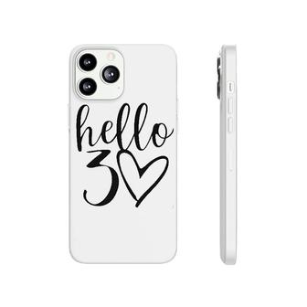 Hello Thirty Letter Print Phonecase iPhone | Mazezy