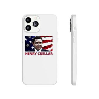 Henry Cuellar American Politician American Flag Phonecase iPhone | Mazezy