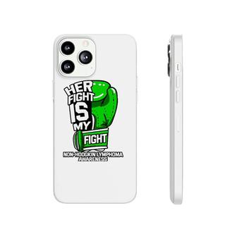 Her Fight Is My Fight Non Hodgkin Lymphoma Awareness Gift Phonecase iPhone | Mazezy