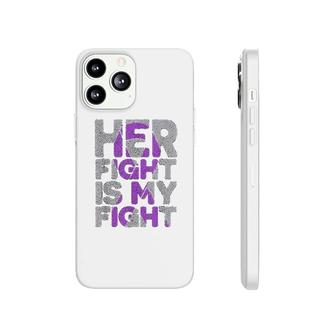 Her Fight Is My Fight Phonecase iPhone | Mazezy