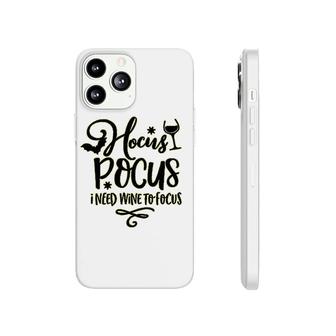 Hocus Pocus I Need Wine To Focus Phonecase iPhone | Mazezy