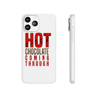 Hot Chocolate Hot Chocolate Coming Through Phonecase iPhone | Mazezy
