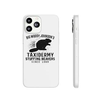 Hunting Big Woody Johnson's Taxidermy Stuffing Beavers Phonecase iPhone | Mazezy