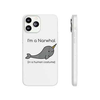 I Am A Narwhal In A Human Costume Funny Phonecase iPhone | Mazezy