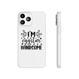 I Am Eggstar Handsome Phonecase iPhone | Mazezy