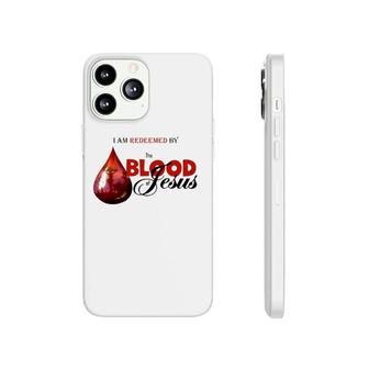 I Am Redeemed By The Blood Of Jesus Christian Phonecase iPhone