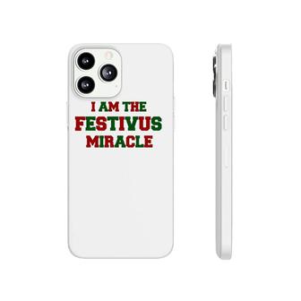 I Am The Festivus Miracle Phonecase iPhone | Mazezy