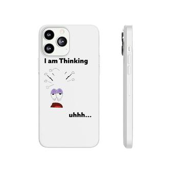 I Am Thinking Humor Out Of Thinking Funny Men Phonecase iPhone | Mazezy