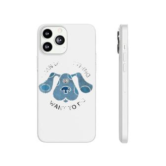 I Can Do Anything I Want To Do Phonecase iPhone | Mazezy