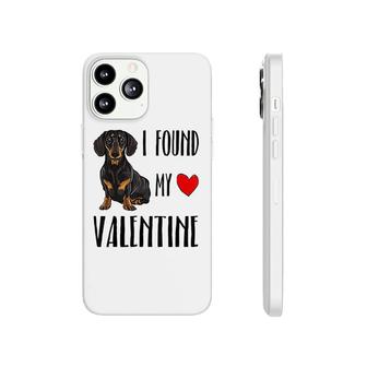 I Found My Valentine Day Black Dachshund Phonecase iPhone | Mazezy