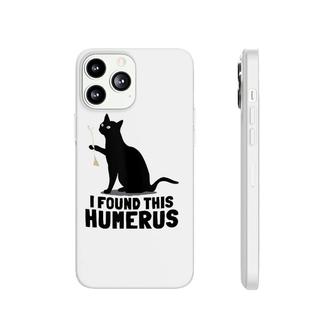 I Found This Humerus Cute Funny Tee Cat Lover Phonecase iPhone | Mazezy