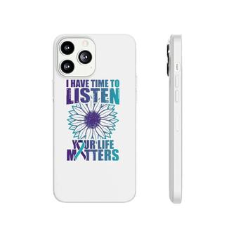 I Have Time To Listen For A Prevention Awareness Phonecase iPhone | Mazezy