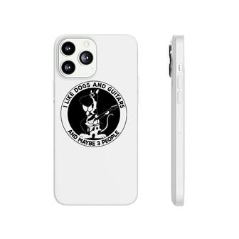 I Like Dogs And Guitars And Maybe 3 People Funny Phonecase iPhone | Mazezy