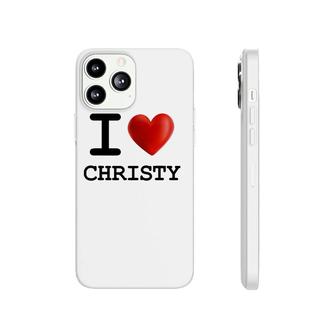 I Love Christy Heart Name Gift Phonecase iPhone | Mazezy