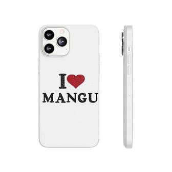 I Love Mangu Phonecase iPhone | Mazezy