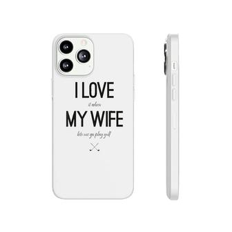 I Love My Wife Phonecase iPhone | Mazezy