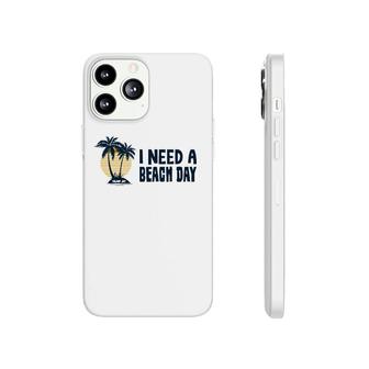 I Need A Beach Day Gift Beach Vacation Retro Sunset Palm Trees Phonecase iPhone | Mazezy