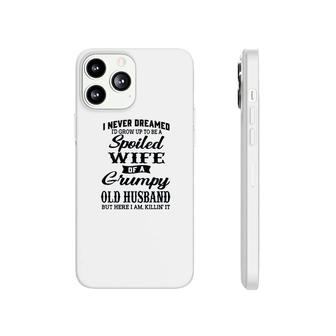 I Never Dreamed Id Grow Up Phonecase iPhone | Mazezy