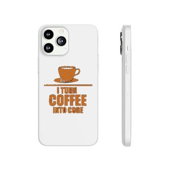 I Turn Coffee Into Code Programmer Phonecase iPhone | Mazezy