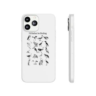 I'd Rather Be Birding Birds Lover Phonecase iPhone | Mazezy