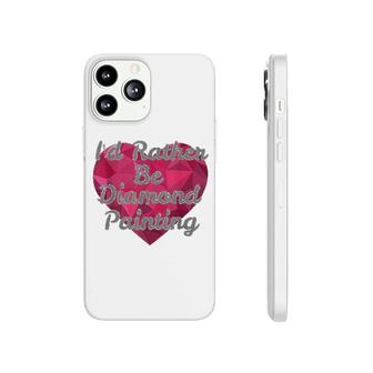 Id Rather Be Diamond Painting Phonecase iPhone | Mazezy