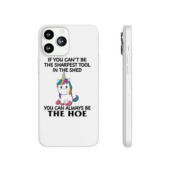 If You Can't Be The Sharpest Tool In The Shed You Can Always Phonecase iPhone | Mazezy
