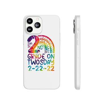 I'm In 2Nd Grade On Twosday 2-22-22 Tie Dye 22Nd February Phonecase iPhone | Mazezy