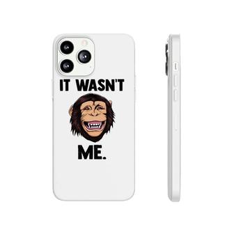 It Wasn't Me Monkey Jungle Humorous Gift Phonecase iPhone | Mazezy