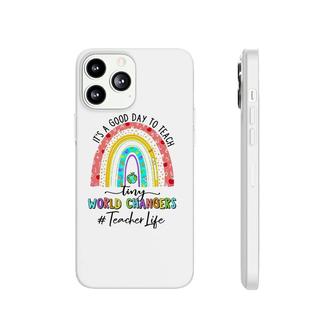 It's A Good Day To Teach Tiny World Teacher Life Rainbow Phonecase iPhone | Mazezy