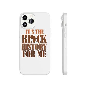 It's Black History For Me 247365 Pride African American Men Phonecase iPhone | Mazezy