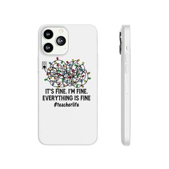 It's Fine I'm Fine Everything Is Fine X-Mas Lights Teacher Raglan Baseball Tee Phonecase iPhone | Mazezy