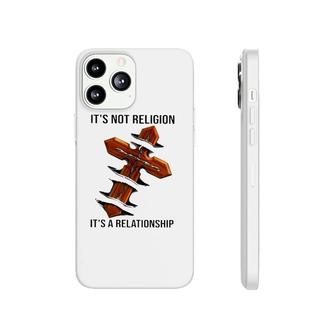 It's Not Religion It's A Relationship Cross Christian Phonecase iPhone | Mazezy
