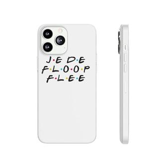 Je De Floop Flee Funny You're Not Speaking French Phonecase iPhone | Mazezy AU