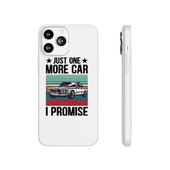 Just One More Car I Promise Vintage Funny Car Lover Mechanic Phonecase iPhone | Mazezy