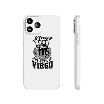 Kings Are Born As Virgo Phonecase iPhone | Mazezy