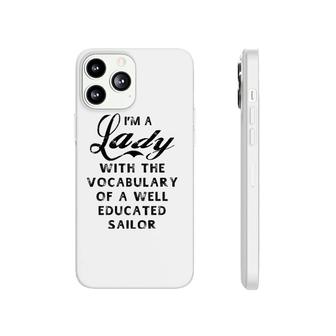 Lady With Vocabulary Of A Well Educated Sailor Women Phonecase iPhone | Mazezy