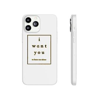 Leave Me Alone Introvert Phonecase iPhone | Mazezy