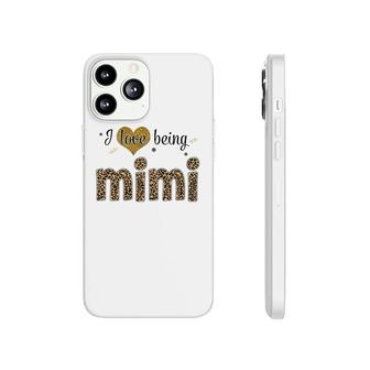 Leopard I Love Being Mimi White Phonecase iPhone | Mazezy