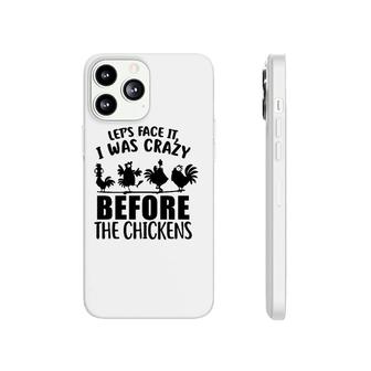 Let's Face It I Was Crazy Before The Chickens Silhouette Chicken Phonecase iPhone | Mazezy DE